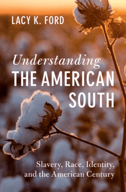 Understanding the American South av Lacy K. Jr. (University of South Carolina) Ford