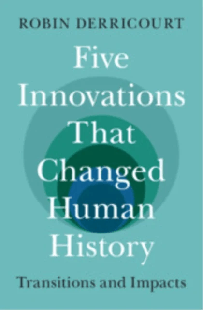 Five Innovations That Changed Human History av Robin (University of New South Wales Sydney) Derricourt