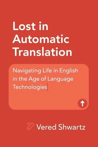 Lost in Automatic Translation av Vered Shwartz