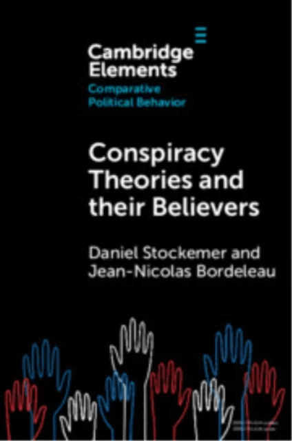 Conspiracy Theories and their Believers av Daniel (University of Ottawa) Stockemer, Jean-Nicolas (University of Ottawa) Bordeleau