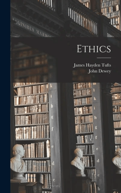 Ethics av James Hayden Tufts, John Dewey