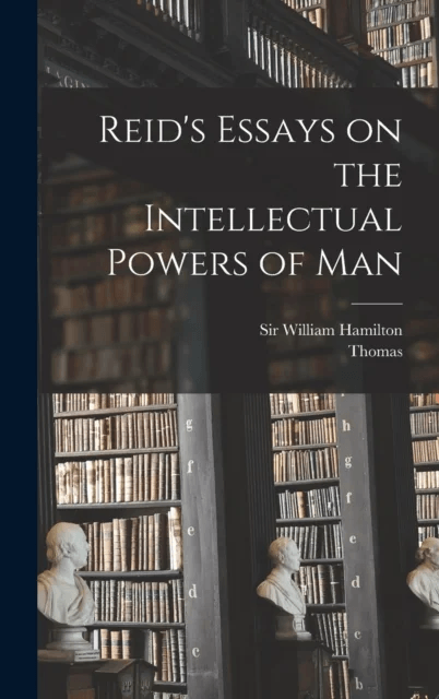 Reid's Essays on the Intellectual Powers of Man av Thomas 1710-1796 Reid