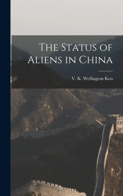 The Status of Aliens in China av V K Wellington Koo