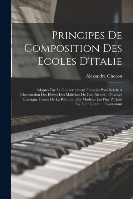 Principes De Composition Des Ecoles D'italie av Alexandre Choron