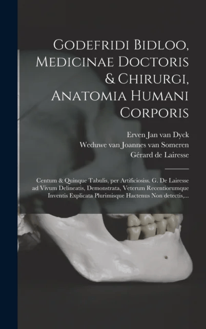 Godefridi Bidloo, medicinae doctoris &amp; chirurgi, Anatomia humani corporis av Govard 1649-1713 Bidloo, Abraham 1640-1690 Blooteling