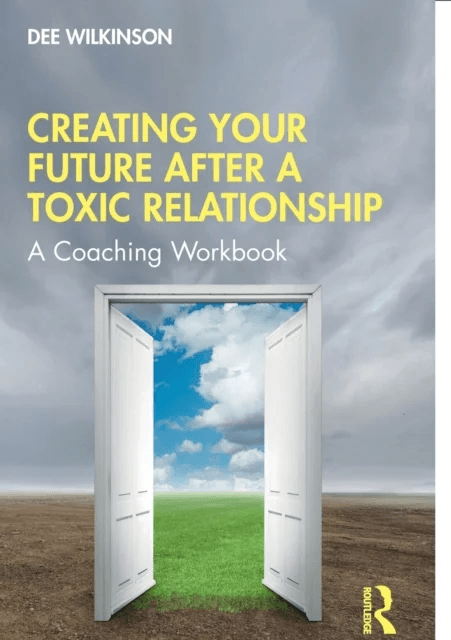 Creating Your Future After a Toxic Relationship av Dee Wilkinson