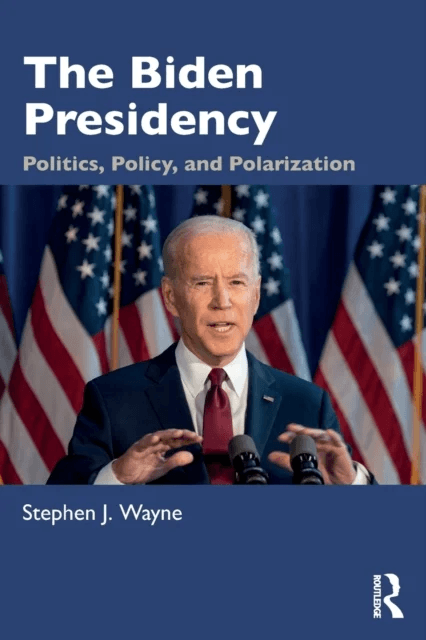 The Biden Presidency av Stephen J. Wayne