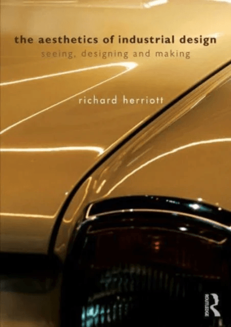 The Aesthetics of Industrial Design av Richard Herriott