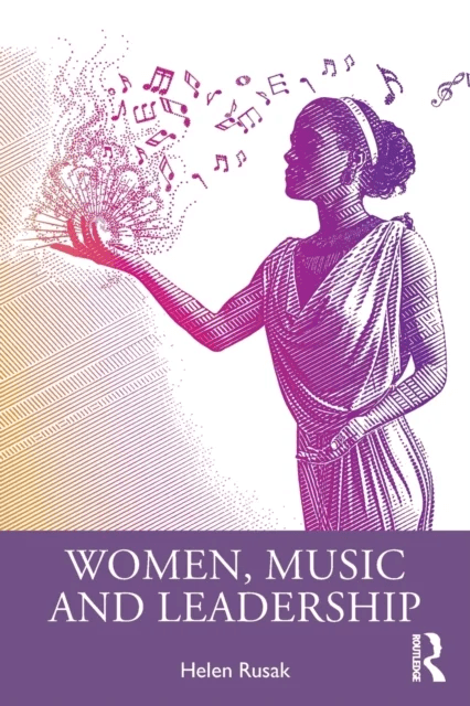 Women, Music and Leadership av Helen Rusak