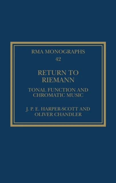 Return to Riemann av J. P. E. Harper-Scott, Oliver Chandler