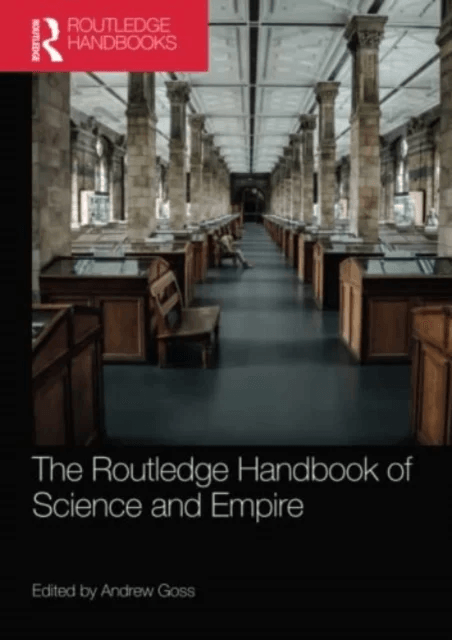 The Routledge Handbook of Science and Empire
