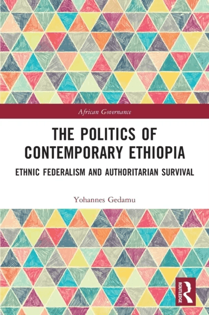 The Politics of Contemporary Ethiopia av Yohannes Gedamu