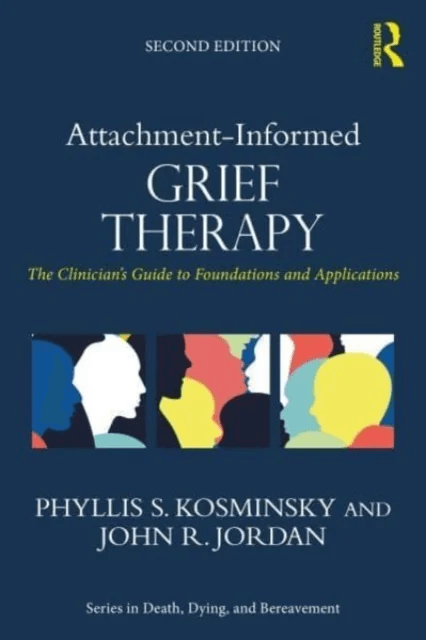 Attachment-Informed Grief Therapy av Phyllis S. (Prviate practice New York USA) Kosminsky, John R. (Private practice Rhode Island USA) Jordan