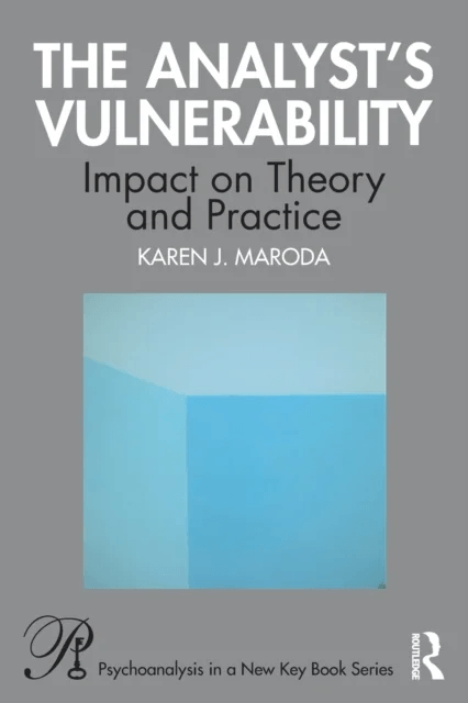 The Analyst¿s Vulnerability av Karen J. Maroda