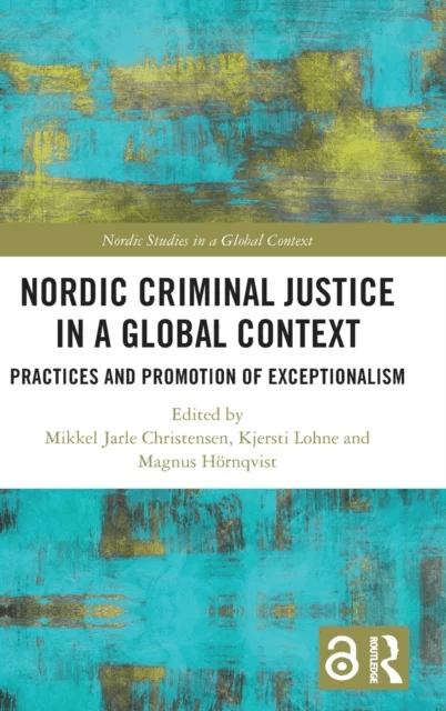 Nordic Criminal Justice in a Global Context