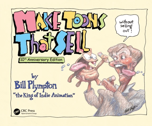 Make Toons That Sell Without Selling Out av Bill Plympton