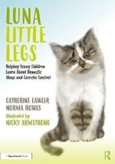 Luna Little Legs: Helping Young Children to Understand Domestic Abuse and Coercive Control av Catherine Lawler, Norma Howes