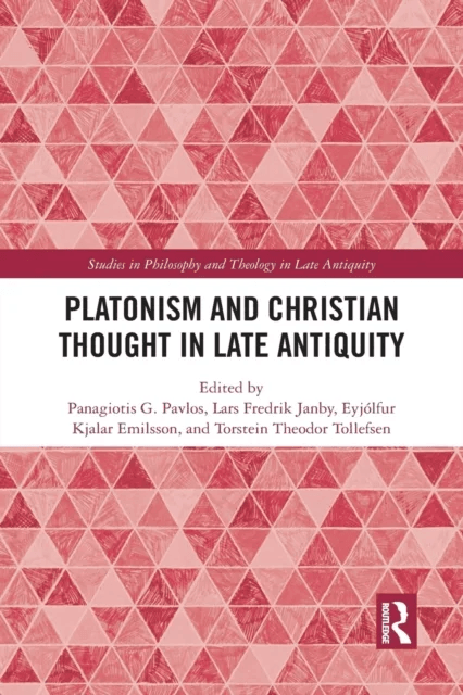 Platonism and Christian Thought in Late Antiquity