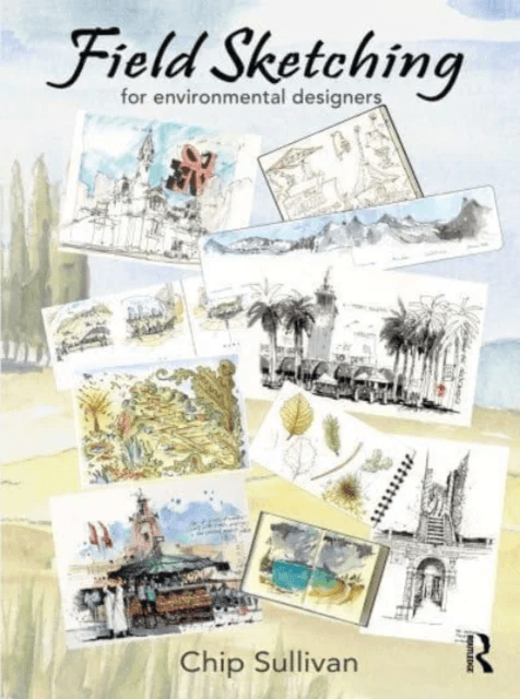 Field Sketching for Environmental Designers av Chip Sullivan