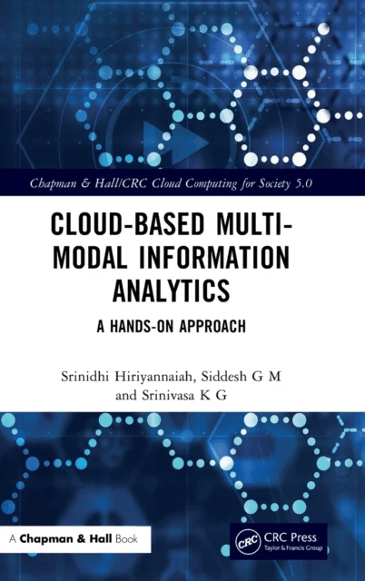 Cloud-based Multi-Modal Information Analytics av Srinidhi Hiriyannaiah, Siddesh (M S Ramaiah Institute of Technology Bangalore) G M, Srinivasa (DSPM I