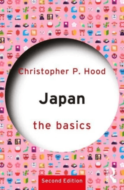 Japan: The Basics av Christopher P. Hood