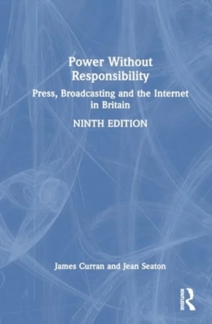 Power Without Responsibility av James Curran, Jean Seaton