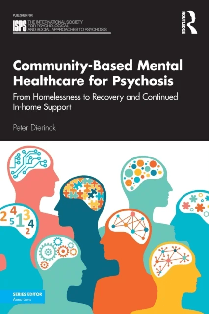 Community-Based Mental Healthcare for Psychosis av Peter Dierinck