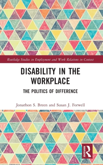 Disability in the Workplace av Jonathon S. Breen, Susan J. Forwell