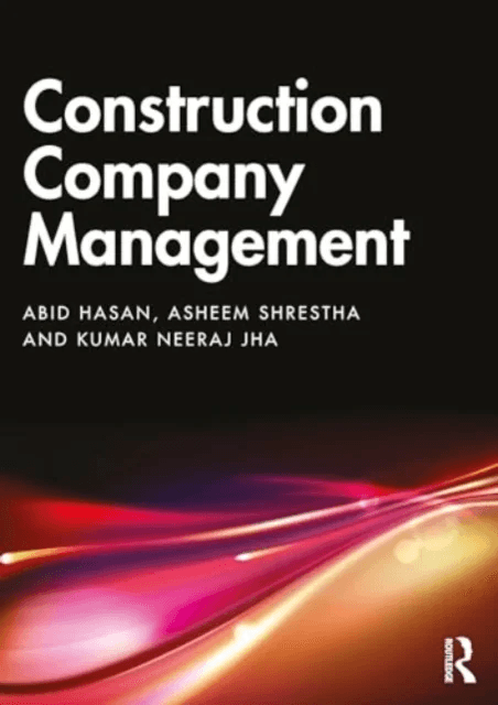 Construction Company Management av Abid Hasan, Asheem Shrestha, Kumar Neeraj Jha