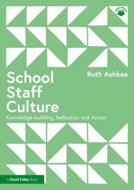 School Staff Culture av Ruth Ashbee