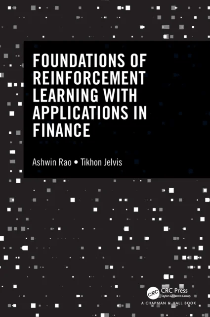 Foundations of Reinforcement Learning with Applications in Finance av Ashwin (Stanford University USA) Rao, Tikhon Jelvis