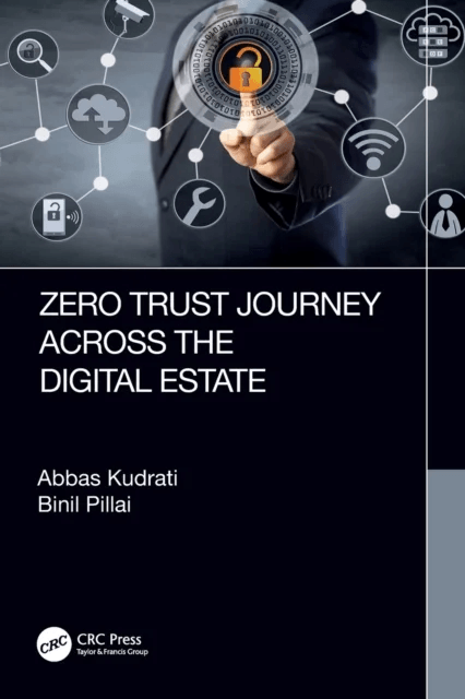 Zero Trust Journey Across the Digital Estate av Abbas Kudrati, Binil A. Pillai