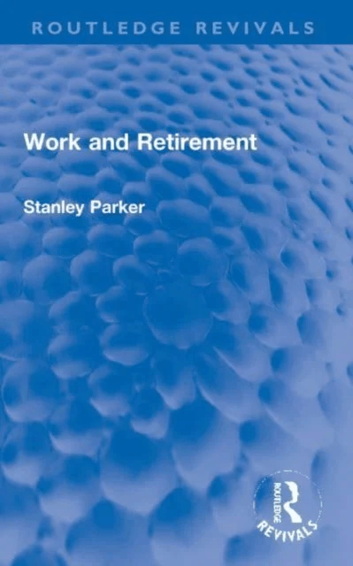 Work and Retirement av Stanley Parker