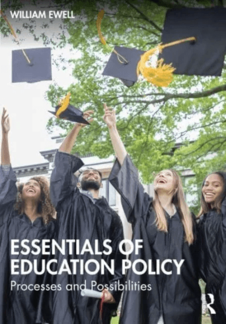 Essentials of Education Policy av William (Northeastern University College of Professional Studies USA.) Ewell