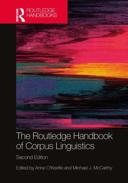 The Routledge Handbook of Corpus Linguistics..
