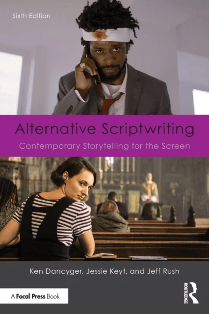 Alternative Scriptwriting av Ken (Tisch School of the Arts New York University NY USA) Dancyger, Jessie Keyt, Jeff (Temple University Philadelphia PA