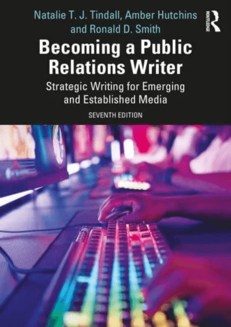 Becoming a Public Relations Writer av Natalie T. J. Tindall, Amber L. (Lamar University USA) Hutchins, Ronald D. Smith