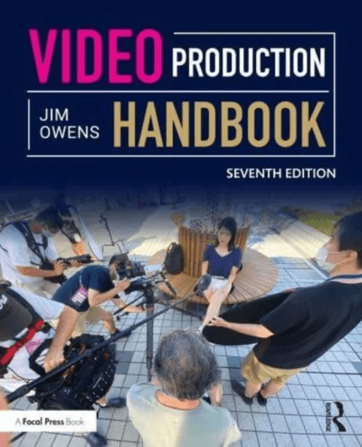 Video Production Handbook av Jim (Dean of the School of Communication Arts at Asbury University) Owens