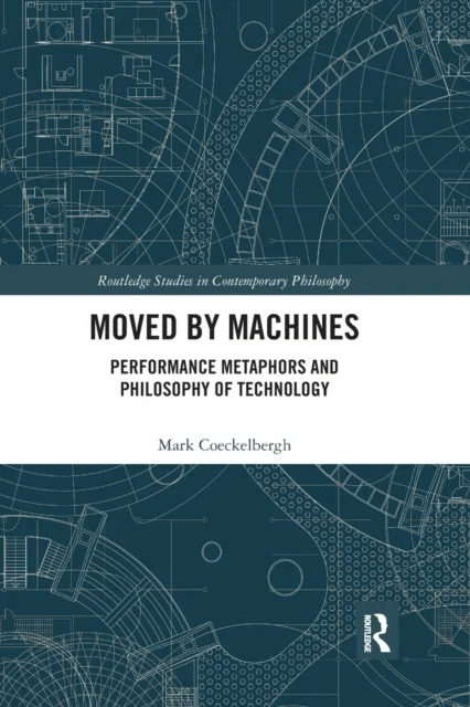 Moved by Machines av Mark Coeckelbergh