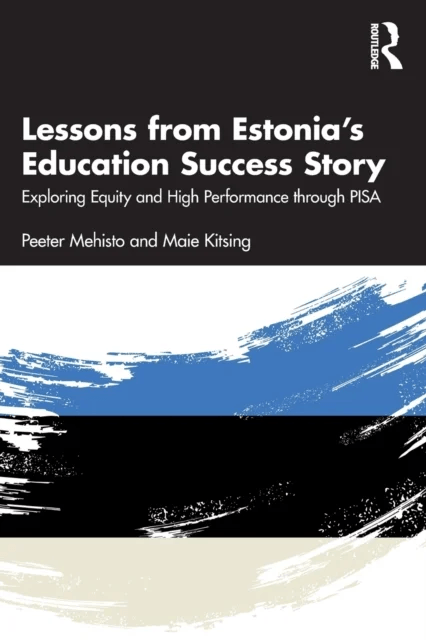Lessons from Estonia¿s Education Success Story av Peeter Mehisto, Maie Kitsing