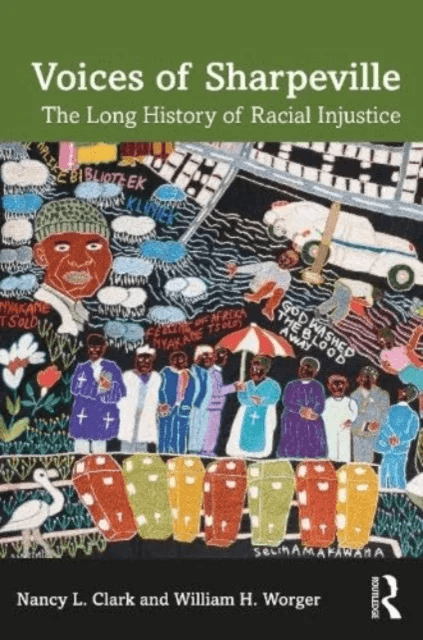 Voices of Sharpeville av Nancy L. (Louisiana State University USA) Clark, William H. (University of California Los Angeles USA) Worger
