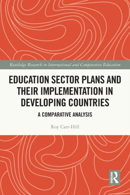 Education Sector Plans and their Implementation in Developing Countries av Roy Carr-Hill