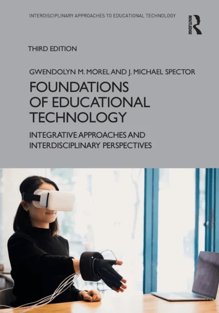 Foundations of Educational Technology av Gwendolyn M. Morel, J. Michael (Florida State University Bates College Florida State University Tallahassee F