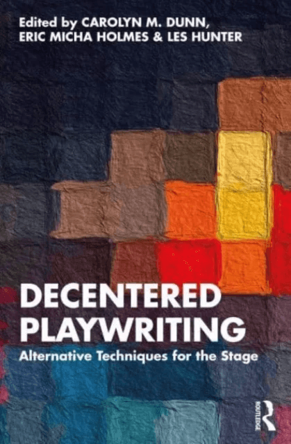 Decentered Playwriting