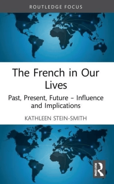 The French in Our Lives av Kathleen Stein-Smith