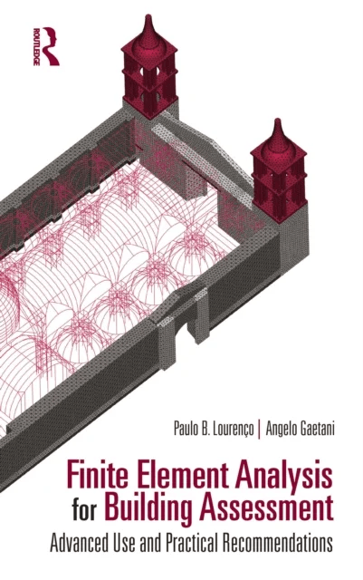 Finite Element Analysis for Building Assessment av Paulo B. (University of Minho Portugal) Lourenco, Angelo Gaetani