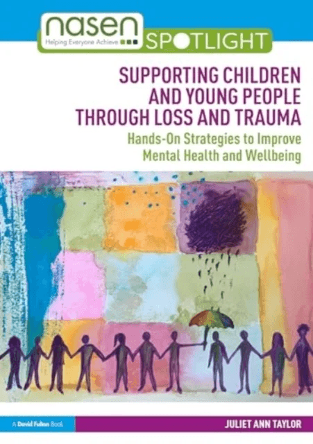 Supporting Children and Young People Through Loss and Trauma av Juliet Ann Taylor