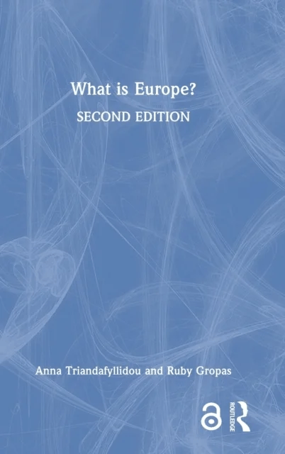 What is Europe? av Anna (European University Institute Italy) Triandafyllidou, Ruby (College of Europe at Bruges Belgium) Gropas