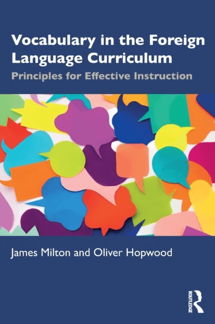 Vocabulary in the Foreign Language Curriculum av James (Swansea University UK) Milton, Oliver (Westminster School UK) Hopwood