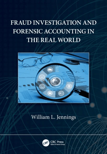 Fraud Investigation and Forensic Accounting in the Real World av William L. Jennings